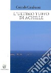 L'ultimo tuffo di Achille libro