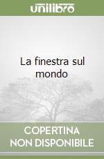 La finestra sul mondo