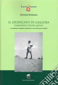 Il giudicato di Gallura. Curatori e centri abitati libro