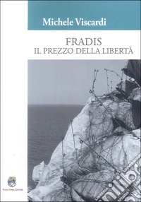 Fradis. Il prezzo della libertà libro