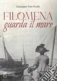 Filomena guarda il mare libro