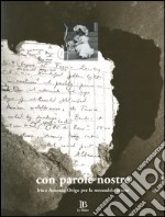 Con parole nostre. Iris e Antonio Origo per la mezzadria senese libro