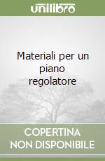 Materiali per un piano regolatore libro