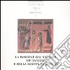 La passione del Signore nei Vangeli e nella Maestà di Duccio. Con CD-ROM libro di Prezzolini C. (cur.)