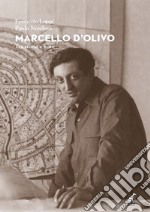 Marcello D'Olivo. Tra storia e mito