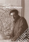 Marcello D'Olivo. Tra storia e mito libro di Luppi Ferruccio Nicoloso Paolo