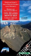 Itinerari segreti della grande guerra nelle Dolomiti. Vol. 7/2: Marmolada, Col di Lana-Sief. Col di Lana, monte Sief. Il sentiero 21 e Teriol ladin libro