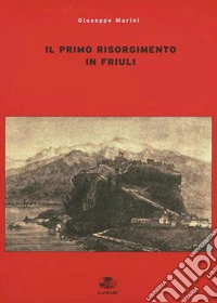 Il primo Risorgimento in Friuli