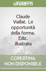 Claude Viallat. Le opportunità della forma. Ediz. illustrata libro