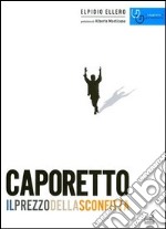 Caporetto il prezzo della sconfitta (ottobre 1917-novembre 1918) libro