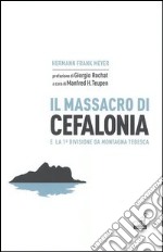 Il massacro di Cefalonia e la 1° divisione da montagna tedesca libro