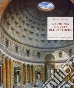 L'armonia segreta del Pantheon. Alla scoperta del modulo vitruviano libro