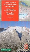 Itinerari segreti della grande guerra nelle Dolomiti. Vol. 11: Marmolada settore occidentale libro