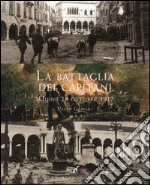 La battaglia dei Capitani (Udine, 28 ottobre 1917) libro