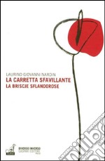 La carretta sfavillante-La briscje sflandorose libro