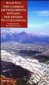 Der cammino am Tagliamento entlang der antiken via d'Allemagna nach Jerusalem, Rom und Santiago libro di Del Piccolo Marino