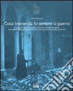 Cosa tremenda fu sempre la guerra. L'opera del vescovo Longhin nel primo conflitto mondiale. Inventario del fondo Chimenton dell'archivio diocesano storico di Trevis libro