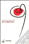 Giù la maschera libro di Lucas Rosinella C.