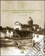 Spresiano, Lovadina, Visnadello nella grande guerra: documenti, memorie, caduti libro