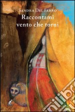 Raccontami vento che torni libro