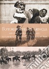 Fotoreporter in trincea. Reportage dal fronte dell'Isonzo, dalla ritirata di Caporetto, dal fronte del Piave. Ediz. illustrata libro