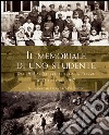Il memoriale di uno studente dal 1915 all'attacco dei gas a Plezzo il 24 ottobre 1917 libro