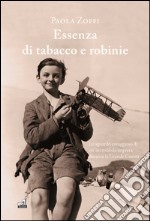 Essenza di tabacco e robinie libro