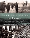 La sorpresa strategica di Gorizia e le spallate del Carso del 1916 libro di Bencivenga Roberto