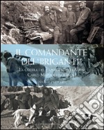 Il comandante dei «briganti». La guerra del capitano degli alpini Carlo Mazzoli da Cesena libro