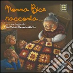 Nonna Bice racconta... storie e leggende del Friuli Venezia Giulia libro