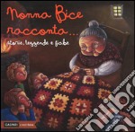 Nonna Bice racconta... storie, leggende e fiabe del Veneto