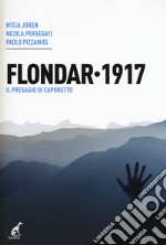 Flondar 1917. Il presagio di Caporetto