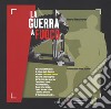 La guerra a fuoco. Ediz. illustrata libro