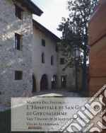 L'hospitale di San Giovanni di Gerusalemme. San Tommaso di Majano sull'antica via de Allemagna libro