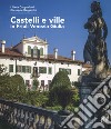 Castelli e ville in Friuli Venezia Giulia libro