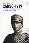 Carso 1917. Il 154º reggimento brigata Novara nell'inferno di Castagnevizza libro