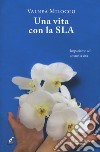 Una vita con la SLA libro