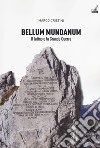 Bellum mundanum primum. Il latino e la Grande Guerra libro