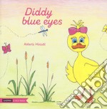 Diddy blue eyes. Ediz. italiana e inglese libro