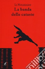 La banda delle cataste libro