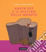 Agata est e il mistero delle monete libro