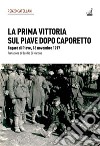 La prima vittoria sul Piave dopo Caporetto. Fagarè di Piave, 16 novembre 1917 libro