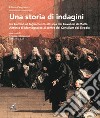 Una storia di indagini. Da Camino al Tagliamento all'Isola dei Cavalieri di Malta Antonio di Montegnacco al centro del Consilium dei Tiepolo libro