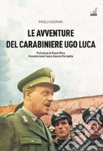 Le avventure del carabiniere Ugo Luca libro