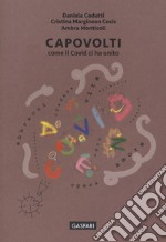 Capovolti. Come il Covid ci ha unito libro