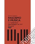 Fascismo e musica. Le «Celebrazioni della Sardegna» del 1937. Gli esordi