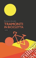 Tramonti in bicicletta libro