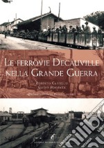 Le ferrovie Decauville nella grande guerra libro