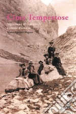 Cime tempestose. Alpinismo al femminile e storie d'amore libro