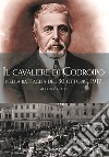 Il cavaliere di Codroipo nella battaglia del 30 ottobre 1917 libro di Banelli Mario